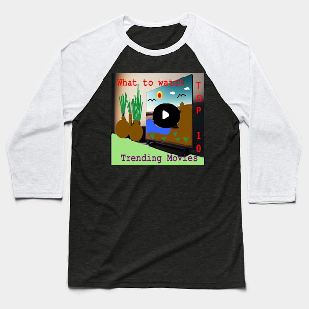 What to Watch on TV Design Baseball T-Shirt by 2triadstore